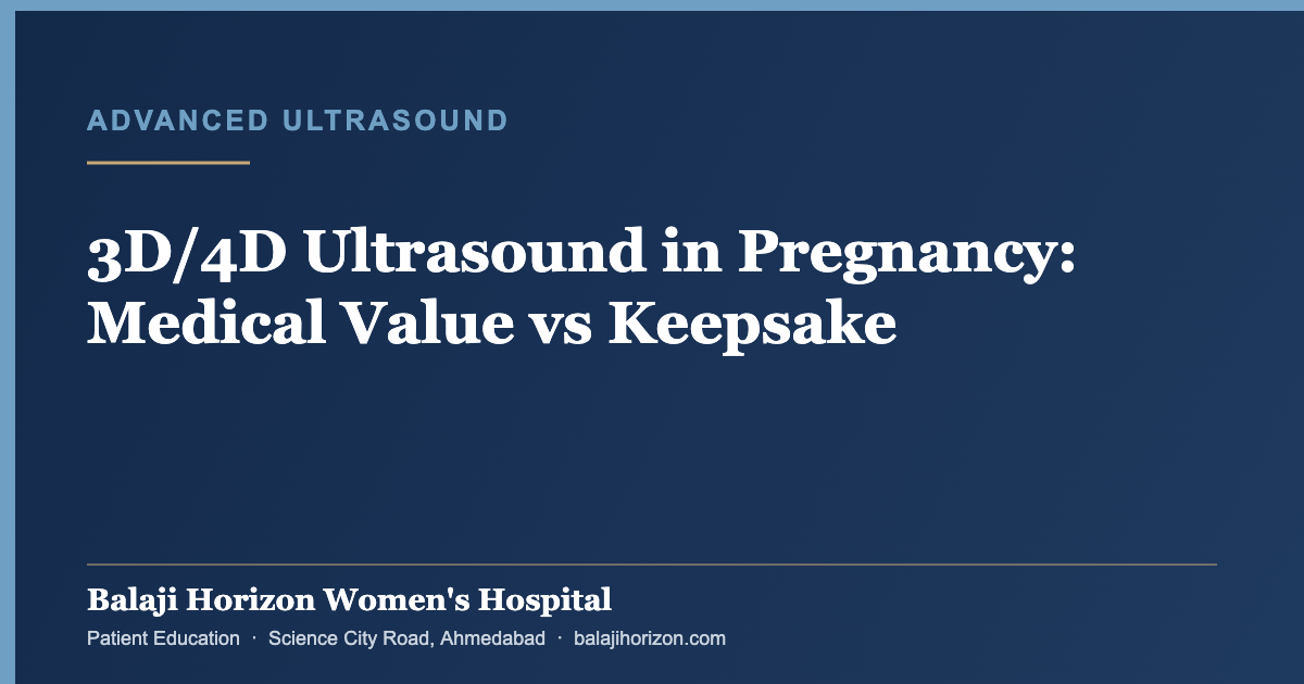3D and 4D ultrasound imaging on GE Voluson at Balaji Horizon